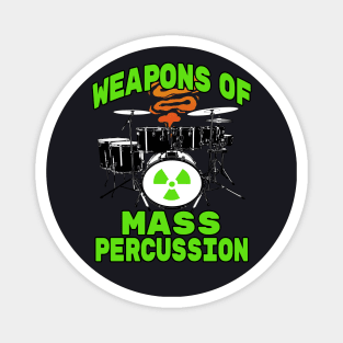 Weapons of Mass Percussion Drummer Magnet